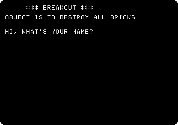 Breakout asks for a name